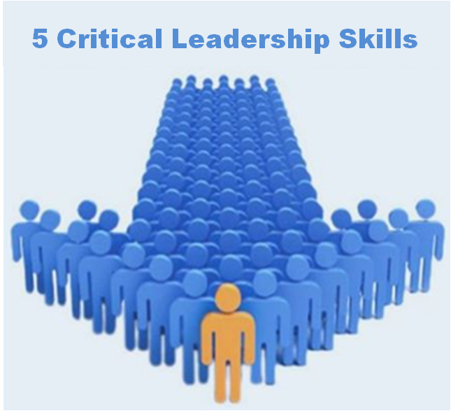 5 Critical Leadership Skills