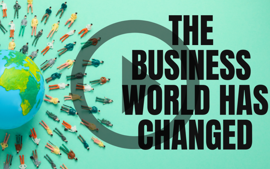 The Business World Has Changes